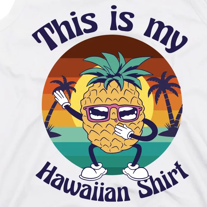 This Is My Hawaiian Shirt Funny Hawaii Tank Top