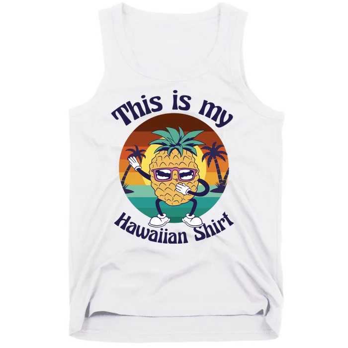 This Is My Hawaiian Shirt Funny Hawaii Tank Top