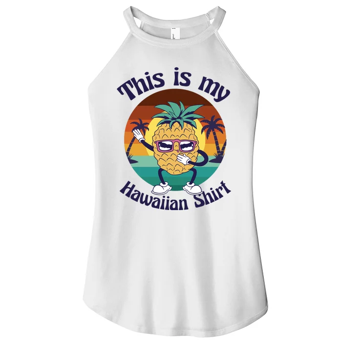 This Is My Hawaiian Shirt Funny Hawaii Women’s Perfect Tri Rocker Tank