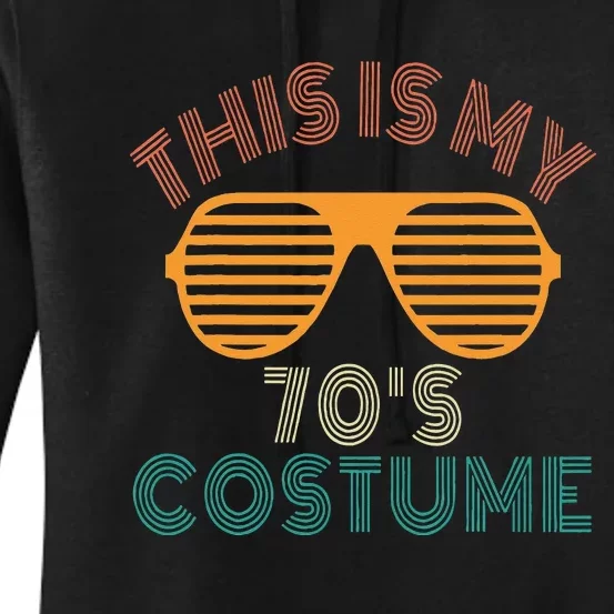 This Is My 70s Costume Retro 80s 90s Party Women's Pullover Hoodie