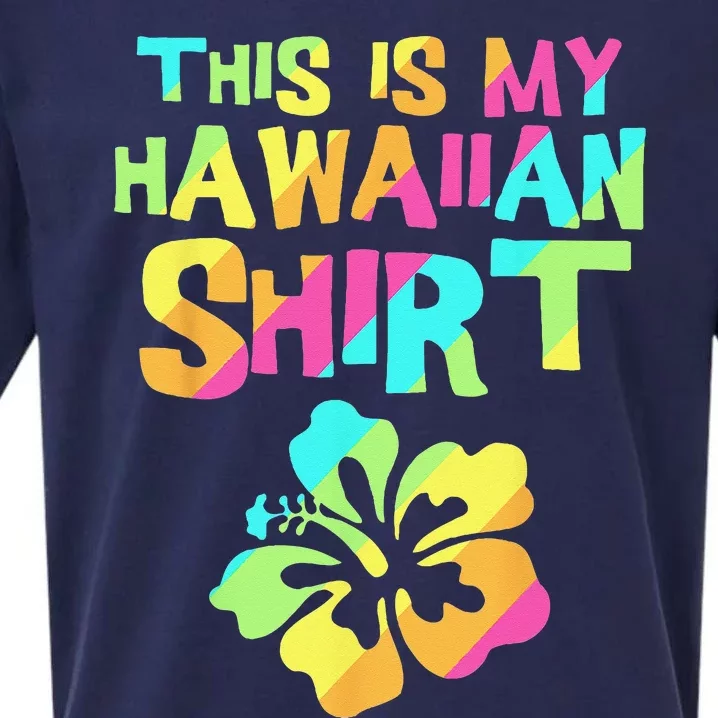 This Is My Hawaiian Tropical Luau Costume Party Hawaii Sueded Cloud Jersey T-Shirt