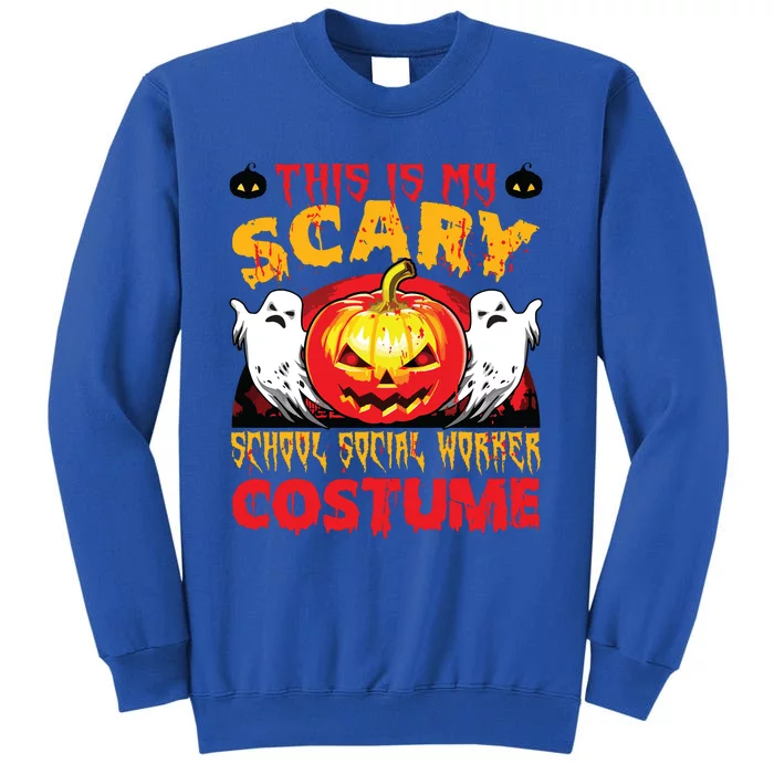 This Is My Scary School Social Worker Costume Halloween Tall Sweatshirt