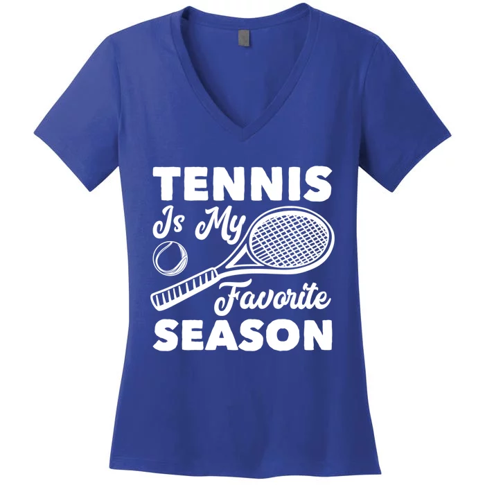 Tennis Is My Favorite Season Cute Gift Women's V-Neck T-Shirt