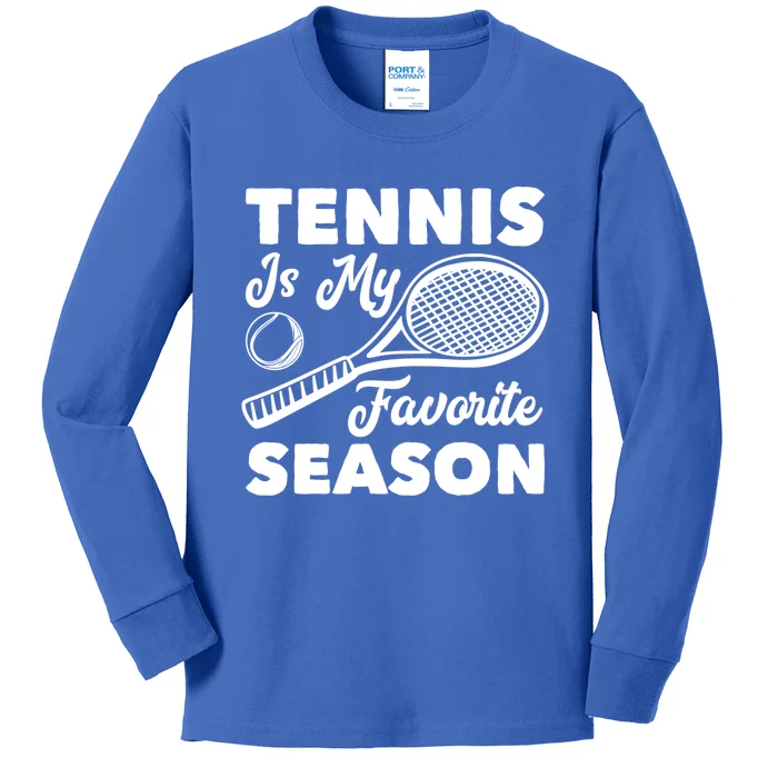 Tennis Is My Favorite Season Cute Gift Kids Long Sleeve Shirt