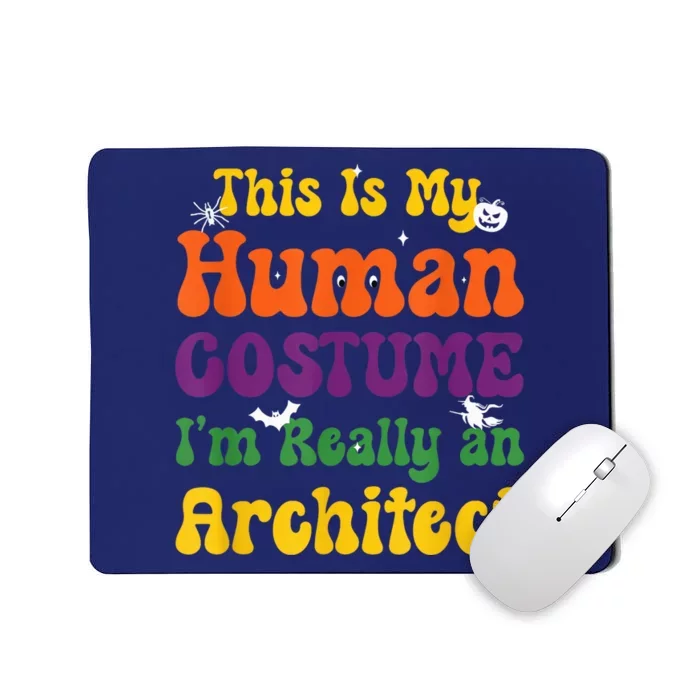 This is My Human Costume I'm Really Halloween Themed Party Mousepad