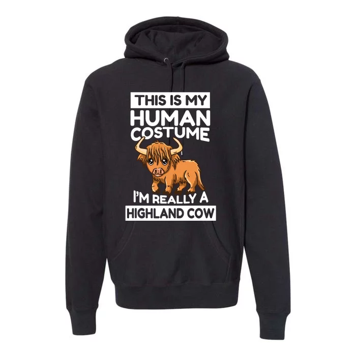 This Is My Human Costume IM Really A Highland Cow Premium Hoodie