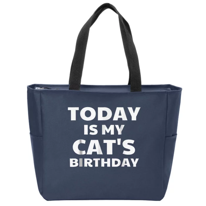 Today Is My Cat S Birthday Funny Cat Zip Tote Bag