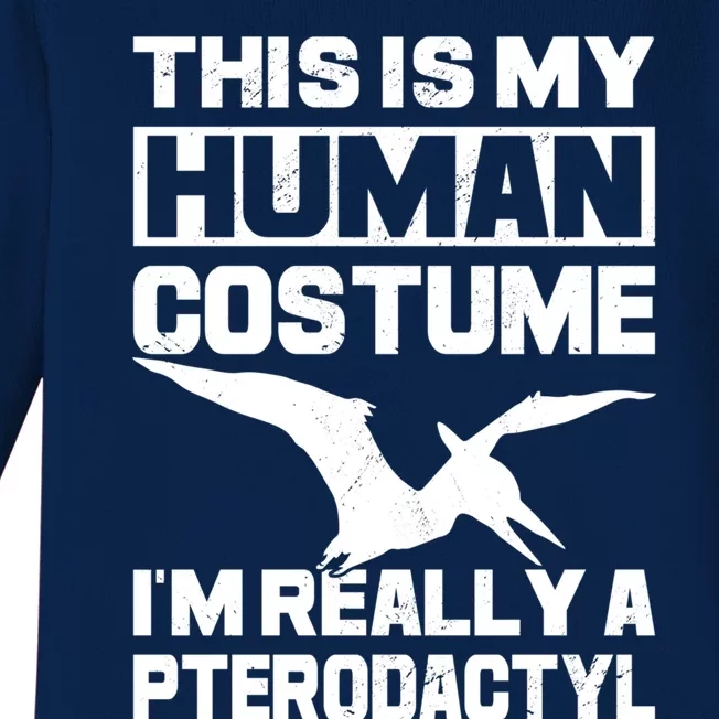 This Is My Hu I'm Really A Pterodactyl Halloween Dinosaur Gift Baby Long Sleeve Bodysuit