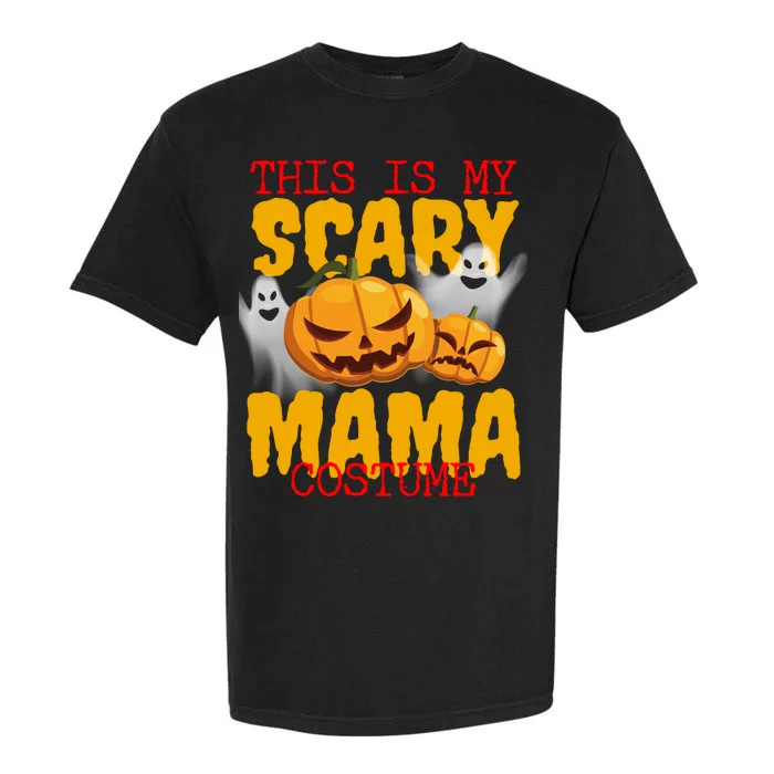 This Is My Scary Mama Costume Garment-Dyed Heavyweight T-Shirt