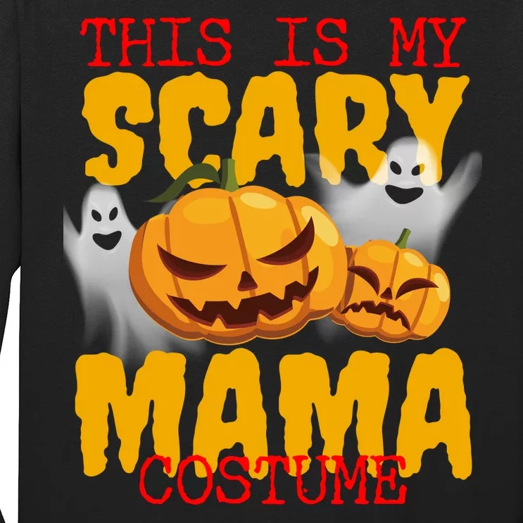 This Is My Scary Mama Costume Long Sleeve Shirt