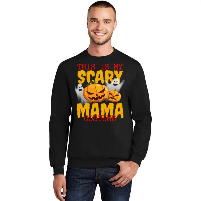 This Is My Scary Mama Costume Tall Sweatshirt