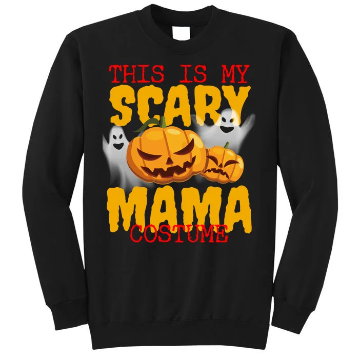 This Is My Scary Mama Costume Tall Sweatshirt