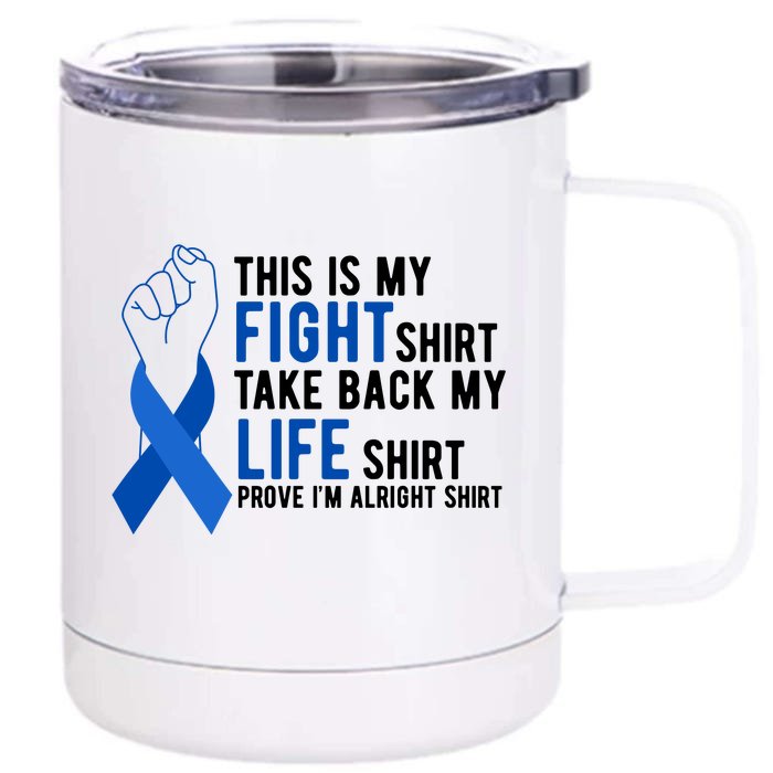 This Is My Fight Colon Cancer Awareness Front & Back 12oz Stainless Steel Tumbler Cup