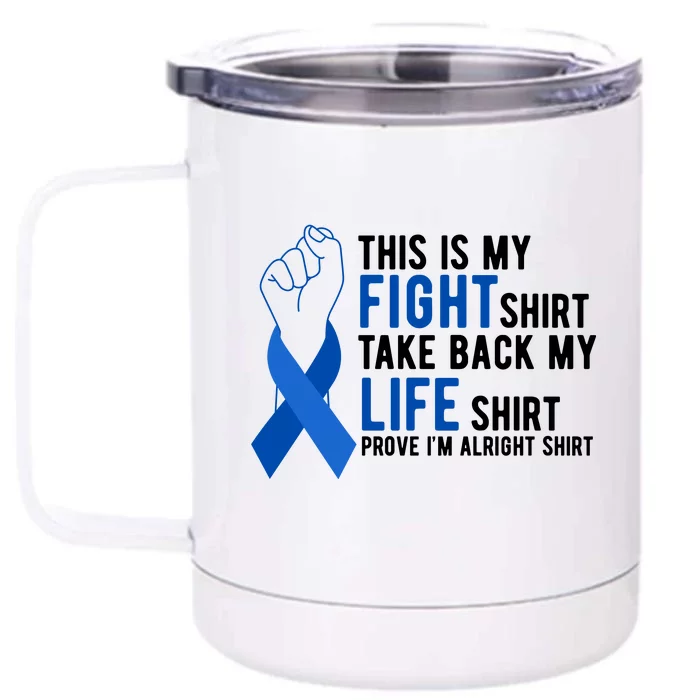 This Is My Fight Colon Cancer Awareness Front & Back 12oz Stainless Steel Tumbler Cup