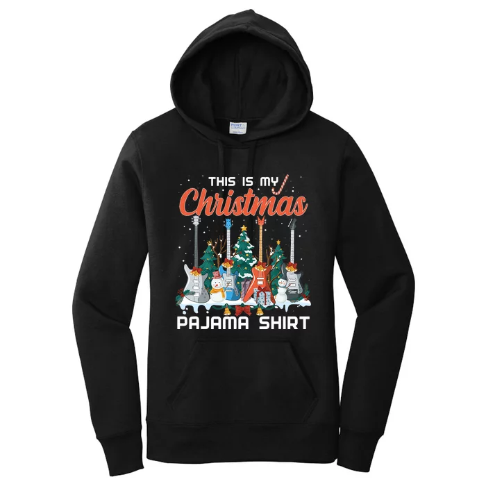 This Is My Christmas Pajama Funny Guitar Xmas Music Lover Women's Pullover Hoodie