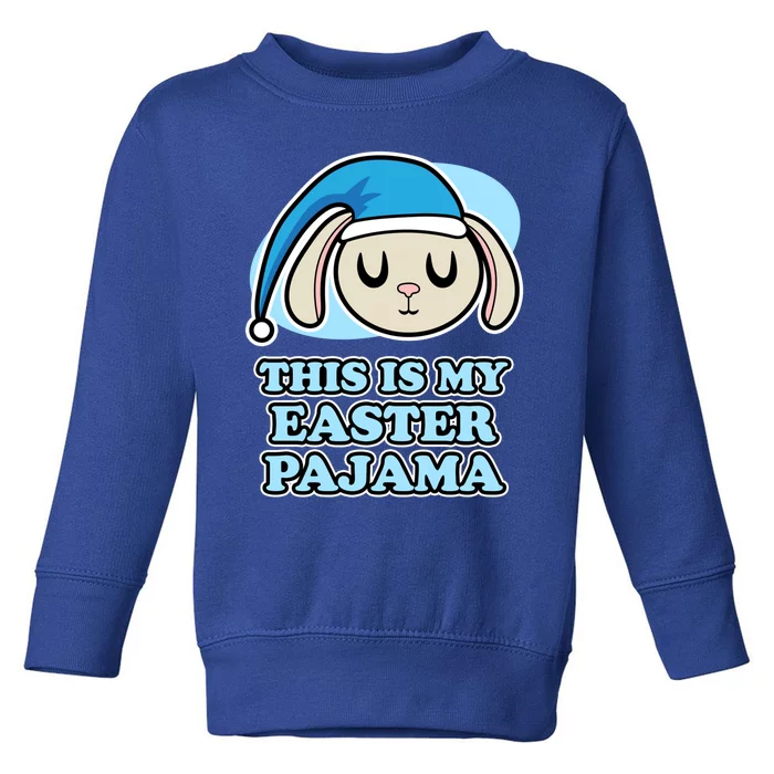 This Is My Easter Pajama And Gift Easter Bunny Gift Toddler Sweatshirt