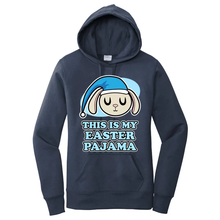 This Is My Easter Pajama And Gift Easter Bunny Gift Women's Pullover Hoodie