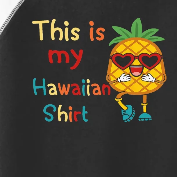 This Is My Hawaiian Tropical Luau Costume Party Hawaii Toddler Fine Jersey T-Shirt