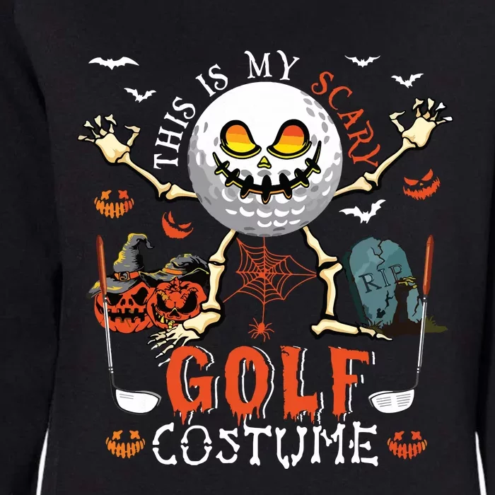 This Is My Scary Golf Costume Halloween Skeleton Lover Womens California Wash Sweatshirt