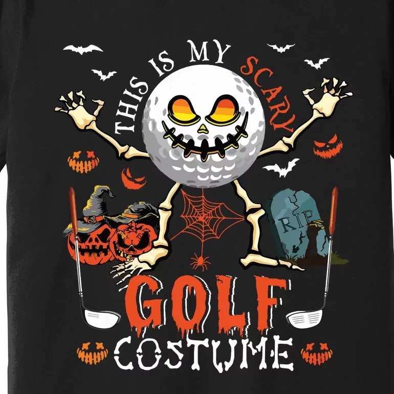 This Is My Scary Golf Costume Halloween Skeleton Lover Premium T-Shirt