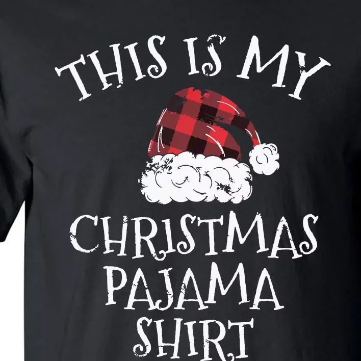 This Is My Christmas Pajama Shirts Christmas Plaid Hat Gift Tall T-Shirt