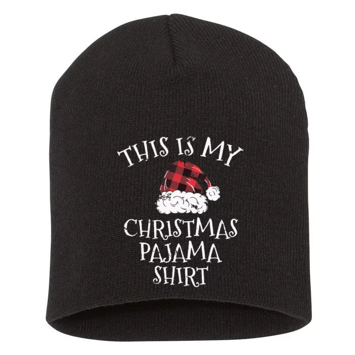 This Is My Christmas Pajama Shirts Christmas Plaid Hat Gift Short Acrylic Beanie