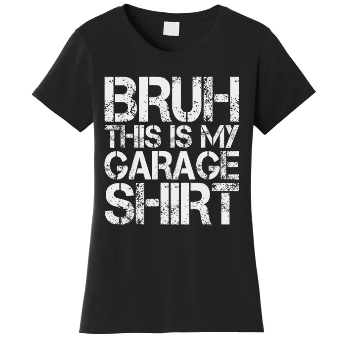 This Is My Garage Mechanic Dad Jokes Funny Fathers Day Women's T-Shirt