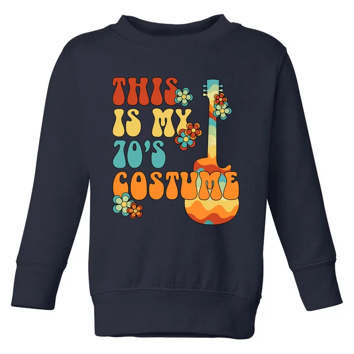 This Is My 70S Costume 70s Party Outfit Groovy Hippie Style Toddler Sweatshirt