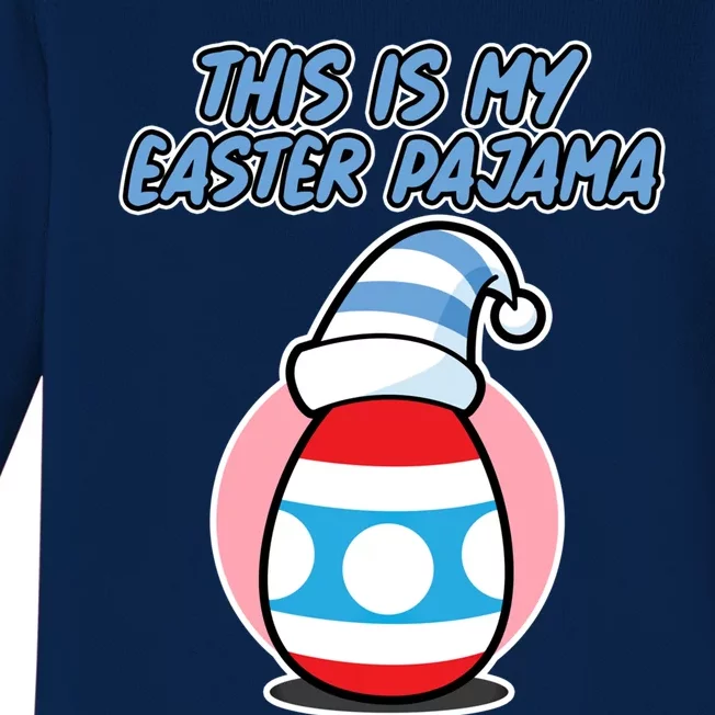 This Is My Easter Pajama And Cool Gift Easter Egg Cool Gift Baby Long Sleeve Bodysuit