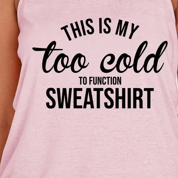 This Is My Too Cold To Function Sweatshirt Women's Knotted Racerback Tank