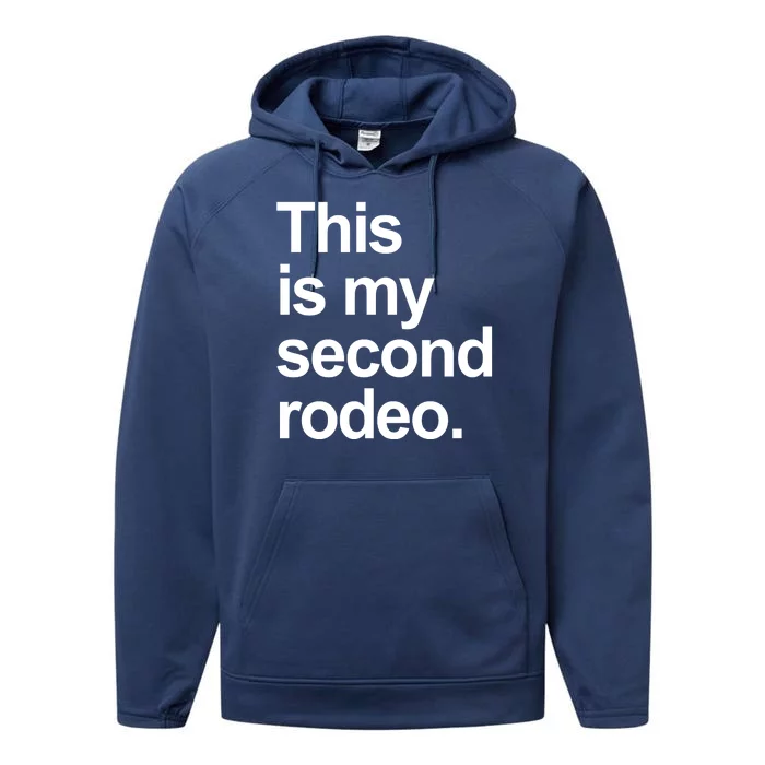 This Is My Second Rodeo Performance Fleece Hoodie