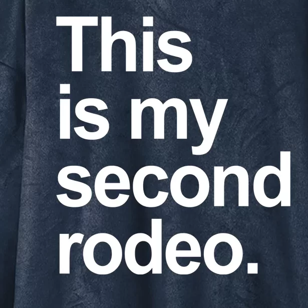 This Is My Second Rodeo Hooded Wearable Blanket