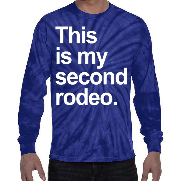 This Is My Second Rodeo Tie-Dye Long Sleeve Shirt