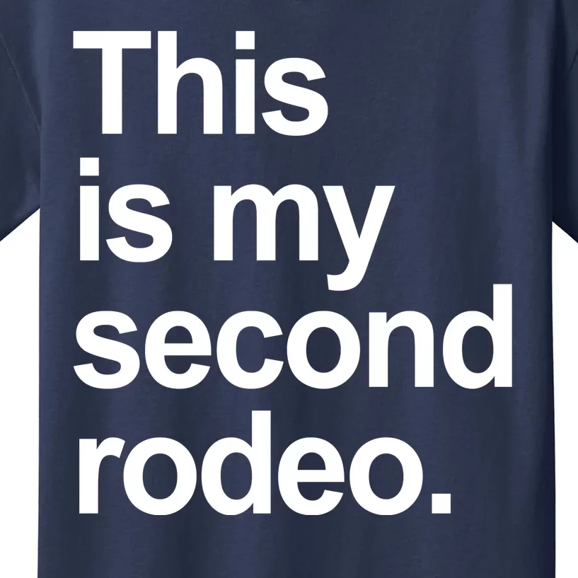 This Is My Second Rodeo Kids T-Shirt