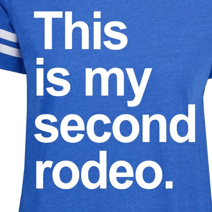 This Is My Second Rodeo Enza Ladies Jersey Football T-Shirt