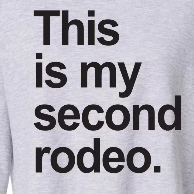 This Is My Second Rodeo Cropped Pullover Crew