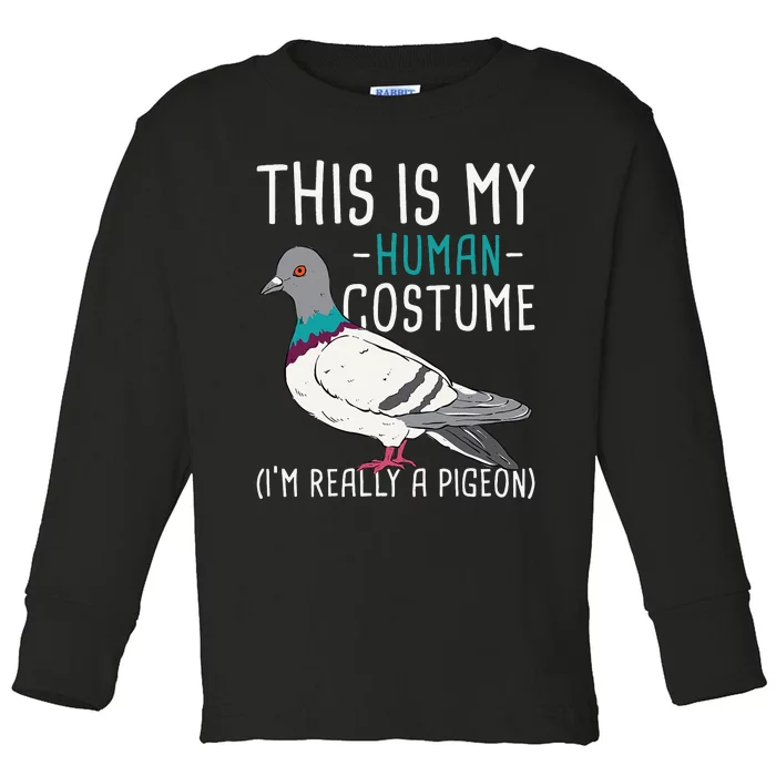 This Is My Human Costume Pigeon Racing Lover Bird Breeder Toddler Long Sleeve Shirt