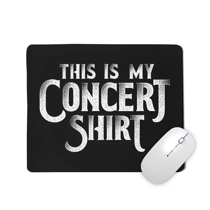 This Is My Concert Funny Music Lover Mousepad