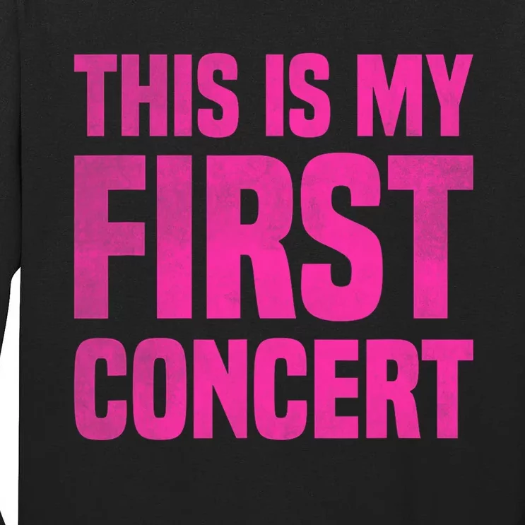 This Is My First Concert Music Event Tall Long Sleeve T-Shirt