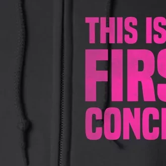 This Is My First Concert Music Event Full Zip Hoodie