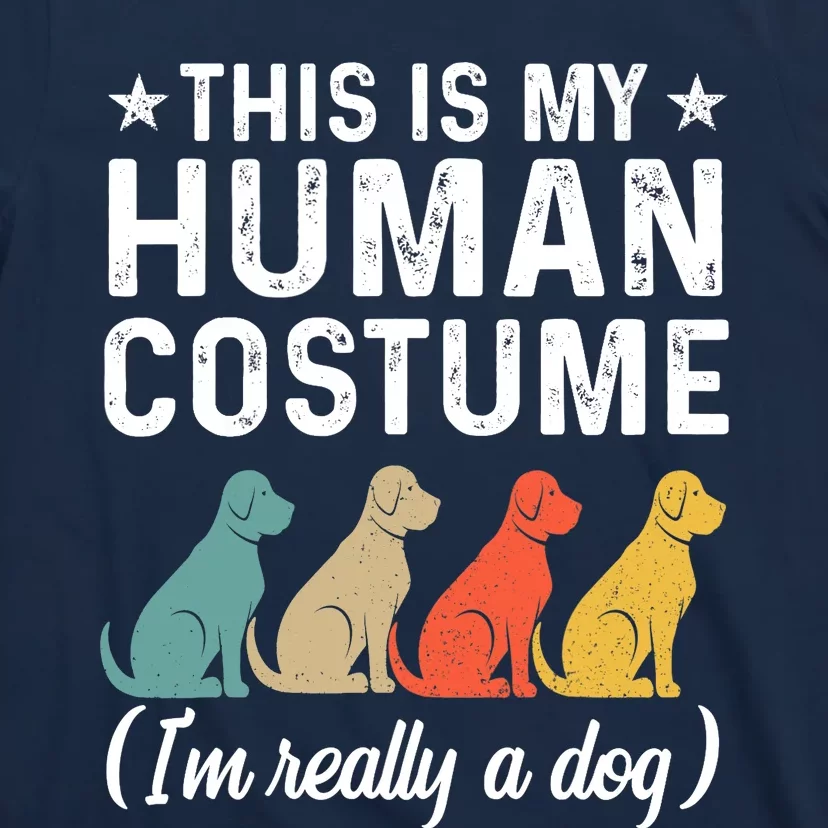 This Is My Human Costume I'm Really A Dog Retro Halloween T-Shirt