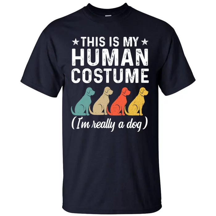 This Is My Human Costume I'm Really A Dog Retro Halloween Tall T-Shirt