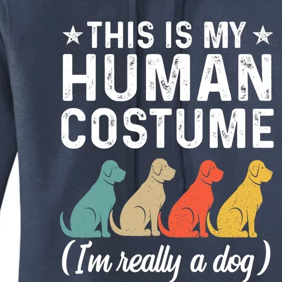 This Is My Human Costume I'm Really A Dog Retro Halloween Women's Pullover Hoodie