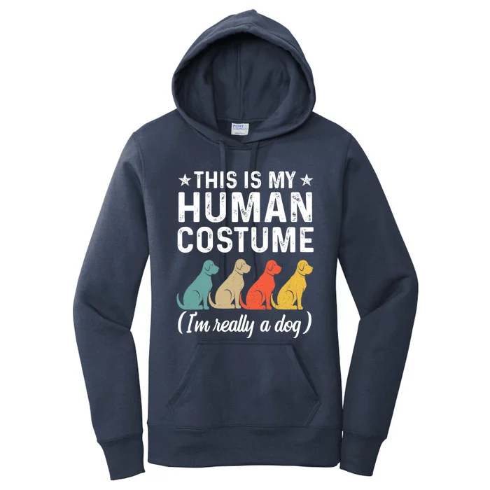 This Is My Human Costume I'm Really A Dog Retro Halloween Women's Pullover Hoodie