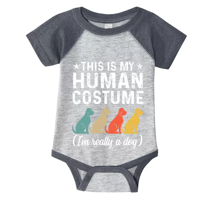 This Is My Human Costume I'm Really A Dog Retro Halloween Infant Baby Jersey Bodysuit