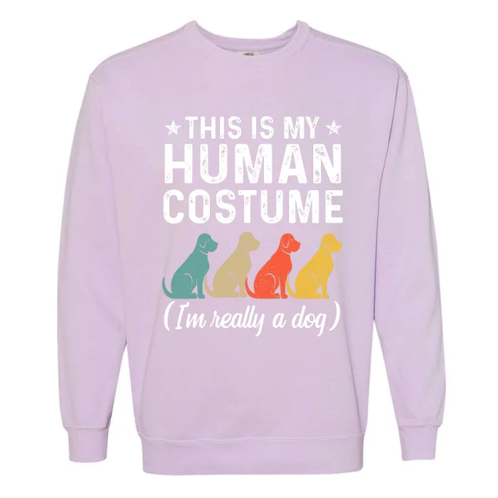 This Is My Human Costume I'm Really A Dog Retro Halloween Garment-Dyed Sweatshirt