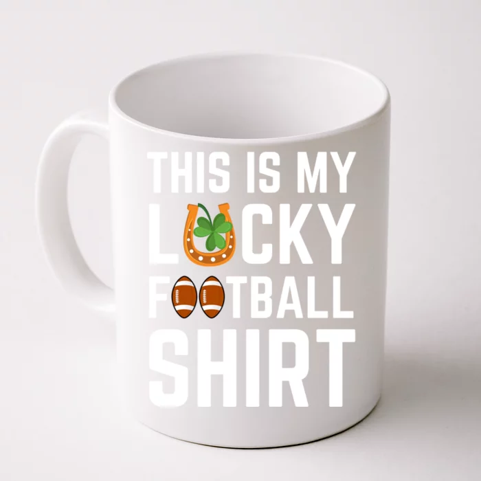 This Is My Lucky Football Cool Gift Sport Game St Patrick's Day Gift Front & Back Coffee Mug