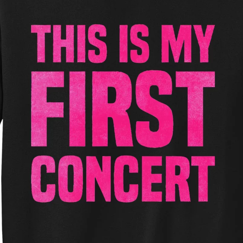 This Is My First Concert Music Event Sweatshirt