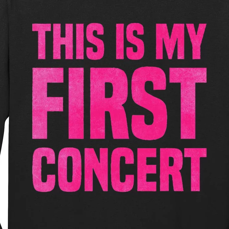 This Is My First Concert Music Event Tall Long Sleeve T-Shirt