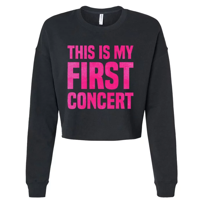 This Is My First Concert Music Event Cropped Pullover Crew